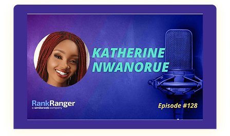 Rank Ranger podcast featuring Katherine Nwanorue